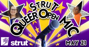 Strut Queer Open Mic – Hosted by Cynthia in Public & Matthew Beld