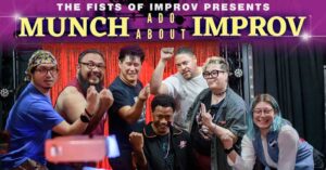 THE FISTS OF IMPROV: “Munch Ado about IMPROV” – Queer Improv Workshop and Performance