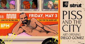 “Piss in the City” The Art of Diego Gomez – Art Openings at Strut